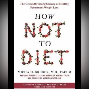 🌸3/$25🌸‘How Not To Diet’ book. Nutritional based for healthy living. New cond.